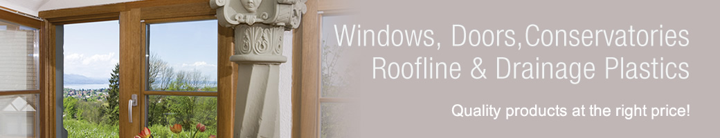 Windows, Doors, Conservatories, Roofline & Drainage Plastics